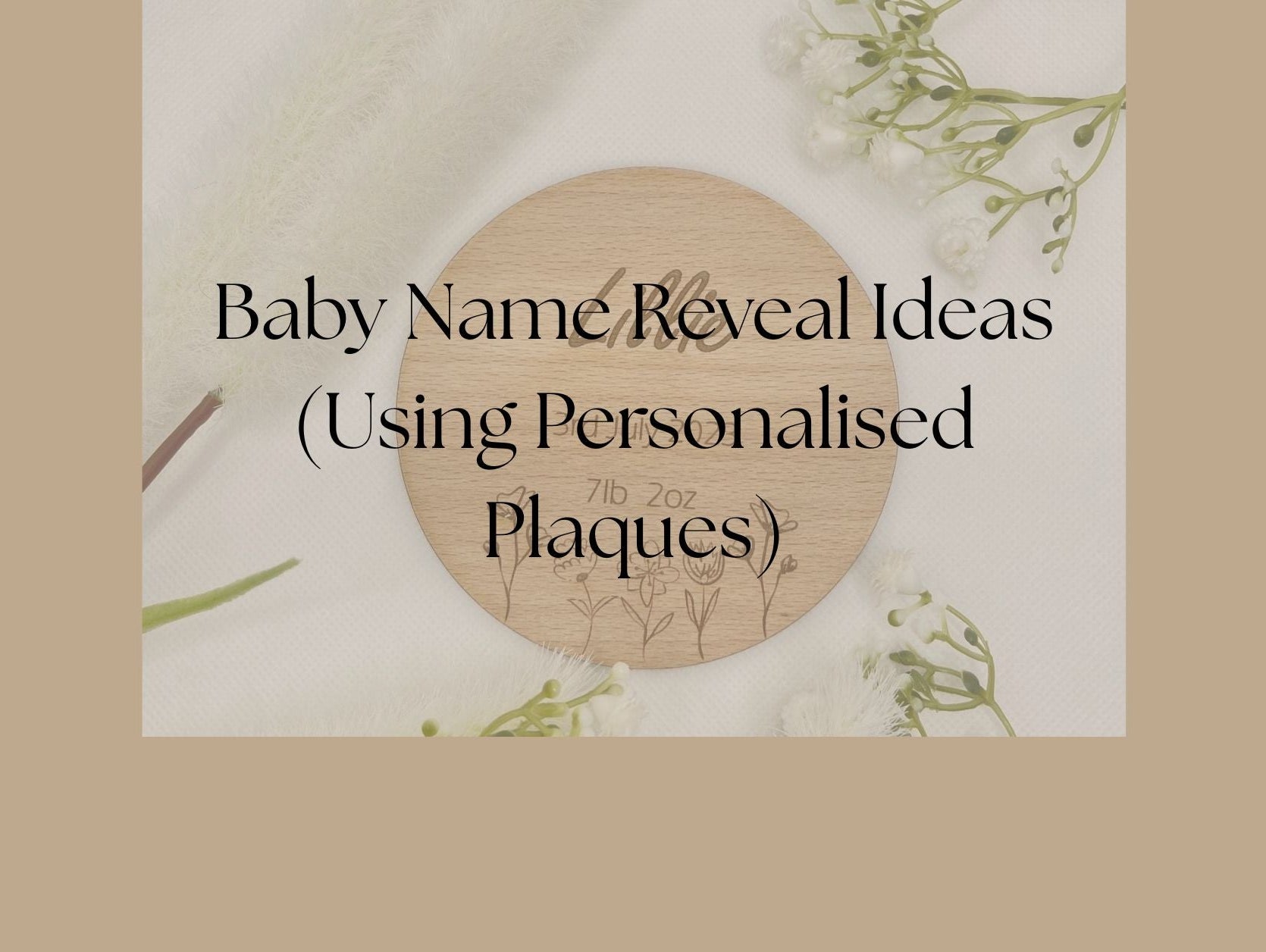 Blog - Baby Name Reveal Ideas (Using Personalised Plaques)