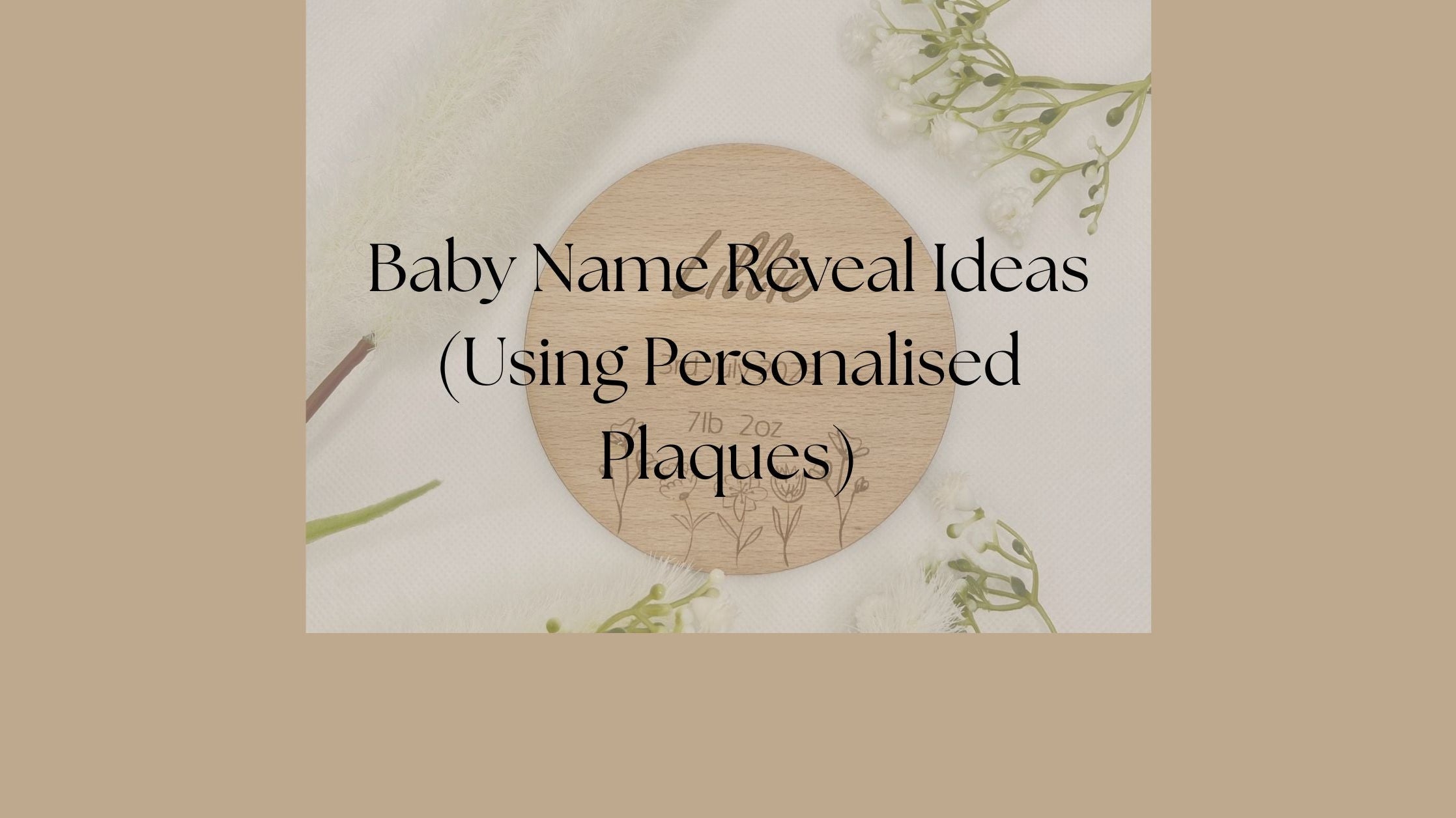Blog - Baby Name Reveal Ideas (Using Personalised Plaques)