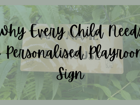 Why every child needs a personalised playroom sign