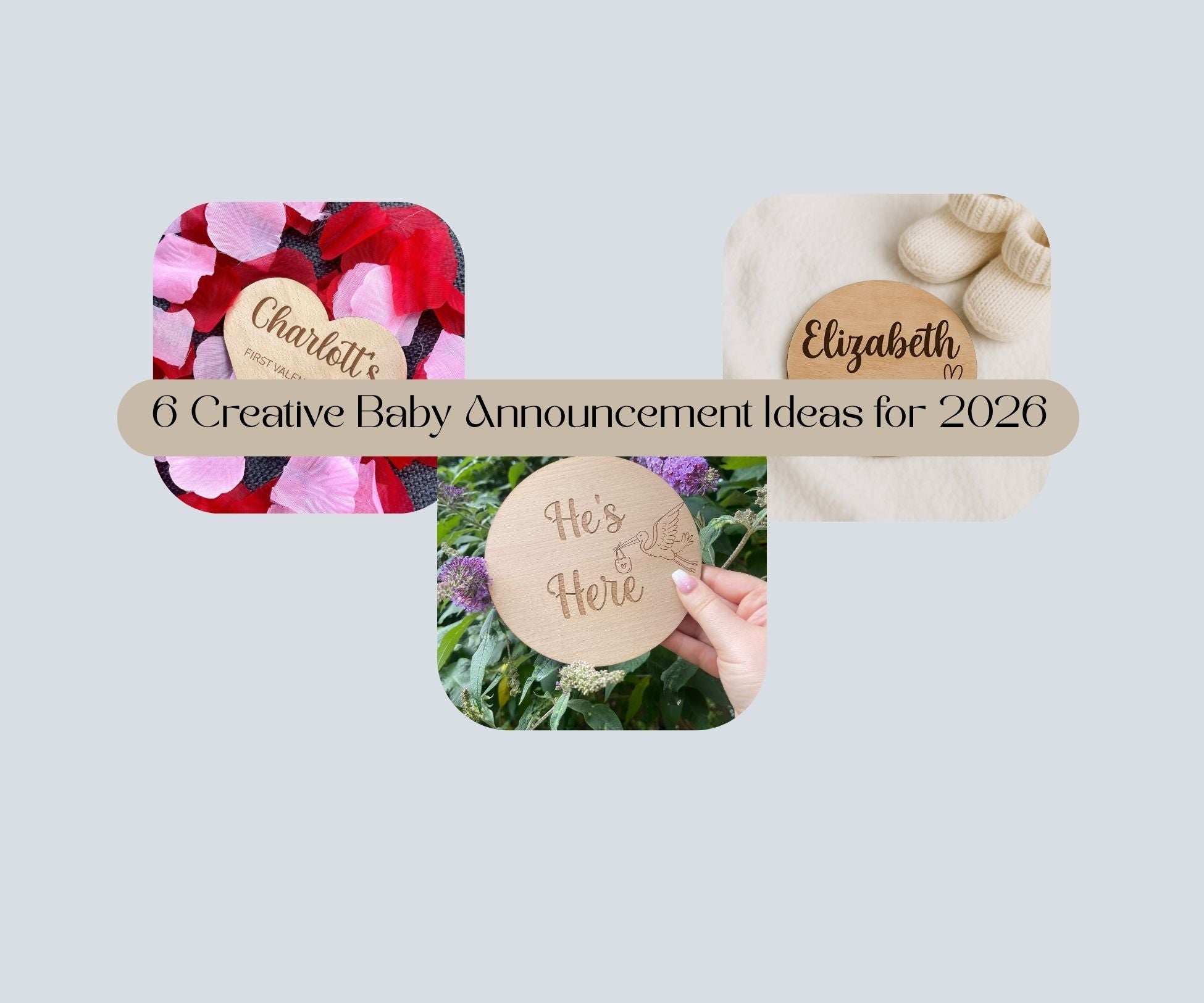 A collage of personalised wooden baby announcement discs by Rowland Designs, including a heart-shaped First Valentine's sign, a stork 'He's Here' plaque, and a custom birth stats disc for 2026.