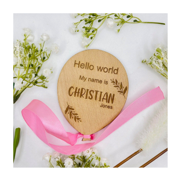 Personalised balloon baby announcement with pink ribbon hello world my name is Christian engraved 